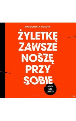 Żyletkę zawsze noszę przy sobie - Małgorzata Gołota - Audiobook - 978-83-8280-089-0