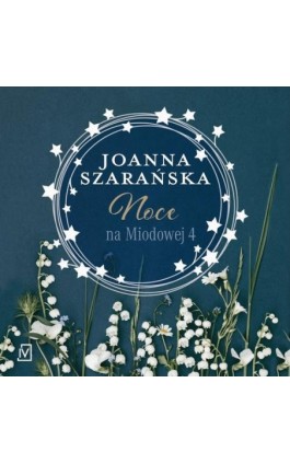 Noce na Miodowej 4 - Joanna Szarańska - Audiobook - 9788367324687