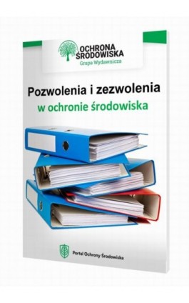 Pozwolenia i zezwolenia w ochronie środowiska - Anna Sydor-Baliga - Ebook - 978-83-8276-142-9