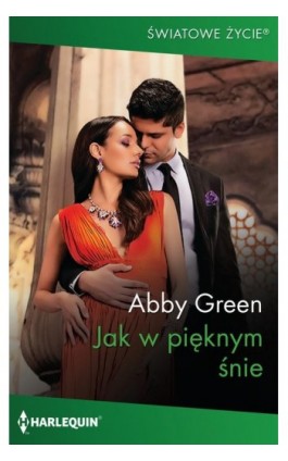 Jak w pięknym śnie - Abby Green - Ebook - 978-83-276-7992-5