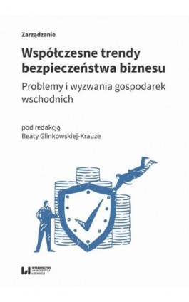 Współczesne trendy bezpieczeństwa biznesu - Ebook - 978-83-8220-814-6