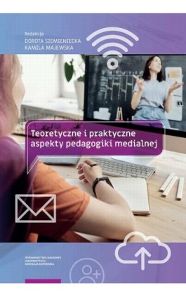 Teoretyczne i praktyczne aspekty pedagogiki medialnej - Ebook - 978-83-231-4552-3