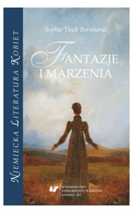 Sophie Tieck-Bernhardi. Fantazje i marzenia - Ebook - 978-83-226-3102-7