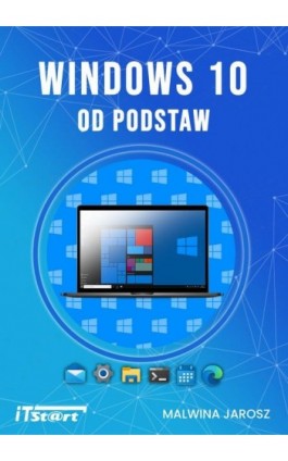 Windows 10 od podstaw - Malwina Jarosz - Ebook - 978-83-65645-63-0