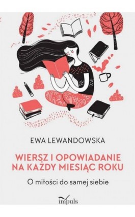 Wiersz i opowiadanie na każdy miesiąc roku - Ewa Lewandowska - Ebook - 978-83-8294-027-5