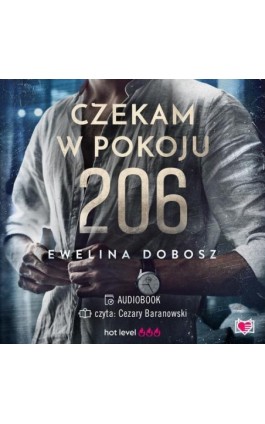 Czekam w pokoju 206 - Ewelina Dobosz - Audiobook - 978-83-67335-68-3