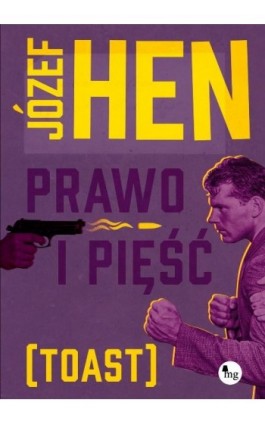 Prawo i pięść (toast) - Józef Hen - Ebook - 978-83-7779-805-8