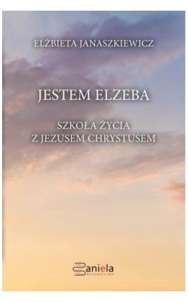 Jestem Elzeba - Elżbieta Janaszkiewicz - Ebook - 978-83-67030-02-1