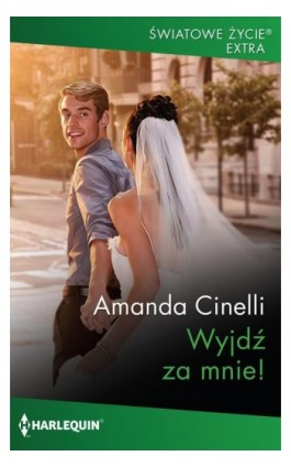 Wyjdź za mnie! - Amanda Cinelli - Ebook - 978-83-276-7990-1