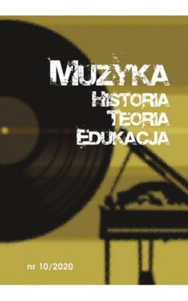 Muzyka. Historia. Teoria. Edukacja, nr 10/2020 - Ebook