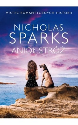 ANIOŁ STRÓŻ - Nicholas Sparks - Ebook - 978-83-6733-862-2