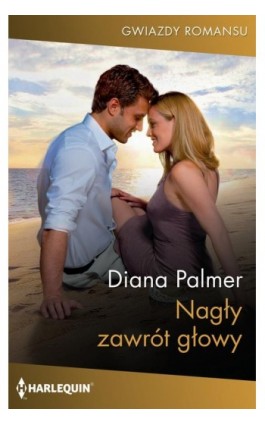 Nagły zawrót głowy - Diana Palmer - Ebook - 978-83-276-8453-0