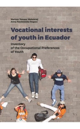 Vocational interests of youth in Ecuador - Mariusz Tomasz Wołońciej - Ebook - 978-83-8088-864-7