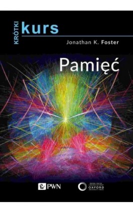 Krótki kurs. Pamięć - Jonathan K. Foster - Ebook - 978-83-01-22230-7