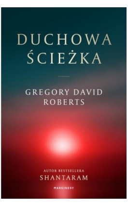 Duchowa Ścieżka - Gregory David Roberts - Ebook - 978-83-67262-46-0