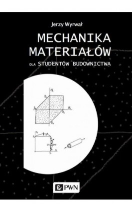 Mechanika materiałów dla studentów budownictwa - Jerzy Wyrwał - Ebook - 978-83-01-22227-7