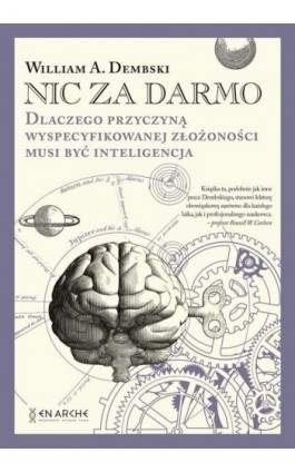 Nic za darmo - William A. Dembski - Ebook - 978-83-66233-51-5