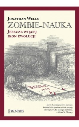 Zombie-nauka. Jeszcze więcej ikon ewolucji - Jonathan Wells - Ebook - 978-83-66233-18-8
