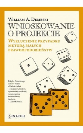 Wnioskowanie o projekcie. - William A. Dembski - Ebook - 978-83-66233-29-4