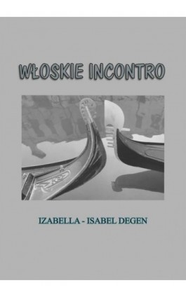 Włoskie incontro - Isabella Degen - Ebook - 978-83-7859-676-9