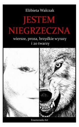 Jestem niegrzeczna - Elżbieta Walczak - Ebook - 978-83-943468-7-4