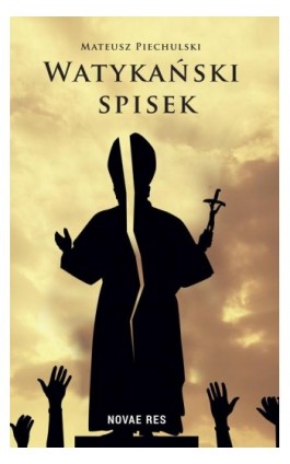 Watykański spisek - Mateusz Piechulski - Ebook - 978-83-8219-793-8
