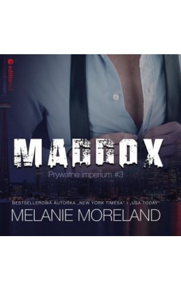 Maddox. Prywatne imperium #3 - Melanie Moreland - Audiobook - 978-83-283-9585-5