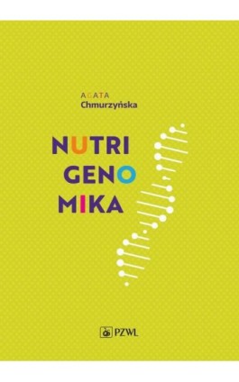 Nutrigenomika - Agata Chmurzyńska - Ebook - 978-83-01-22486-8