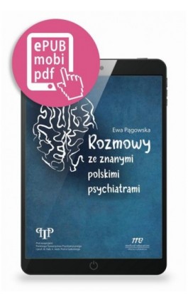 Rozmowy ze znanymi polskimi psychiatrami - Ewa Pągowska - Ebook - 978-83-66892-64-4