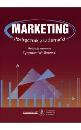 Marketing. Podręcznik akademicki - Ebook - 978-83-8211-120-0