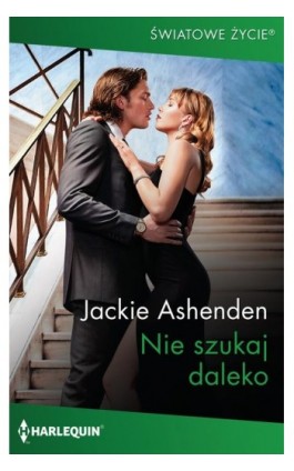 Nie szukaj daleko - Jackie Ashenden - Ebook - 978-83-276-7986-4