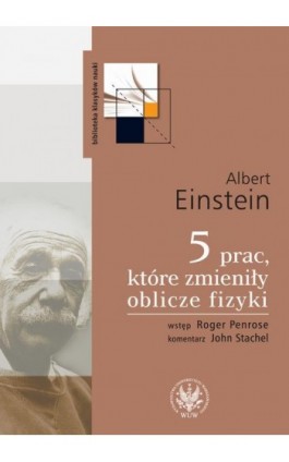 5 prac, które zmieniły oblicze fizyki - Albert Einstein - Ebook - 978-83-235-2778-7