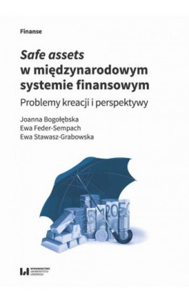 Safe assets w międzynarodowym systemie finansowym - Joanna Bogołębska - Ebook - 978-83-8220-792-7