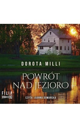 Powrót nad jezioro - Dorota Milli - Audiobook - 978-83-8271-614-6