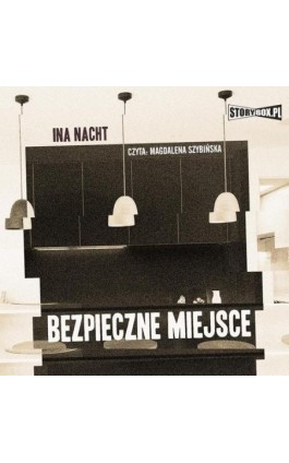 Bezpieczne miejsce - Ina Nacht - Audiobook - 978-83-8271-636-8