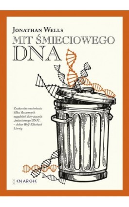 Mit śmieciowego DNA - Jonathan Wells - Ebook - 978-83-66233-79-9