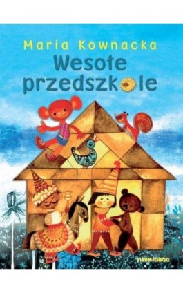 Wesołe przedszkole - Maria Kownacka - Ebook - 978-83-8279-593-6