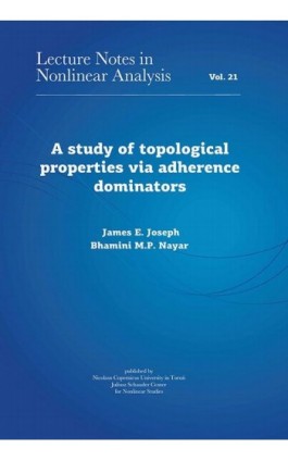A study of topological properties via adherence dominators - James E. Joseph - Ebook - 978-83-231-4840-1