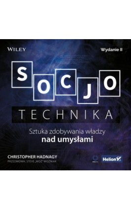 Socjotechnika. Sztuka zdobywania władzy nad umysłami. Wydanie II - Christopher Hadnagy - Audiobook - 978-83-283-9579-4