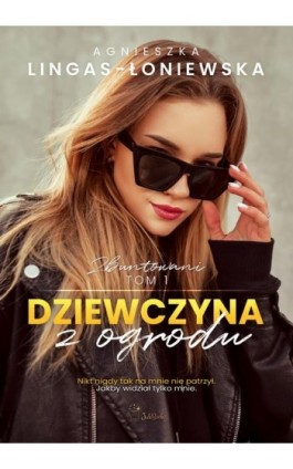 Dziewczyna z ogrodu - Agnieszka Lingas-Łoniewska - Ebook - 978-83-964849-2-5