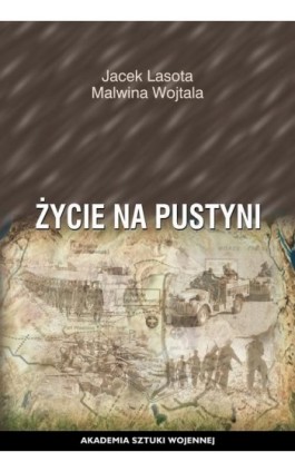 Życie na pustyni - Jacek Lasota - Ebook - 978-83-8263-142-5