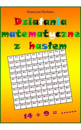 Działania matematyczne z hasłem - Katarzyna Michalec - Ebook - 978-83-8166-304-5