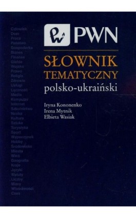 Słownik tematyczny polsko-ukraiński - Iryna Kononenko - Ebook - 978-83-01-22170-6