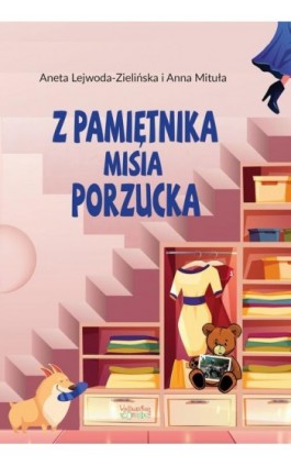 Z pamiętnika misia Porzucka - Aneta Lejwoda-Zielińska - Ebook - 978-83-63830-35-9