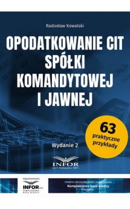 Opodatkowanie CIT spółki komandytowej i jawnej wyd.2 - Radosław Kowalski - Ebook - 978-83-8268-167-3