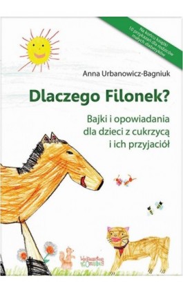 Dlaczego Filonek? - Anna Urbanowicz-Bagniuk - Ebook - 978-83-63830-22-9