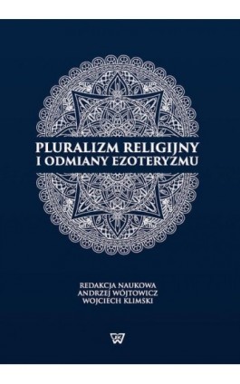 Pluralizm religijny i odmiany ezoteryzmu - Andrzej Wójtowicz - Ebook - 978-83-8090-551-1