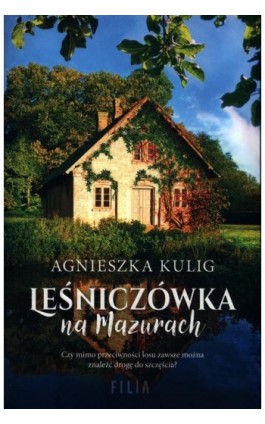 Leśniczówka na Mazurach - Agnieszka Kulig - Ebook - 978-83-8280-151-4