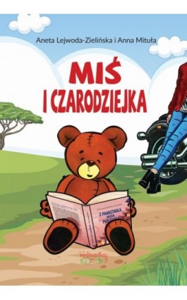 Miś i czarodziejka - Aneta Lejwoda-Zielińska - Ebook - 978-83-63830-39-7