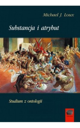 Substancja i atrybut - Michael J. Loux - Ebook - 978-83-66941-29-8